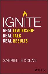 Icon image Ignite: Real Leadership, Real Talk, Real Results