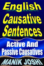 Icon image English Causative Sentences: Active and Passive Causatives