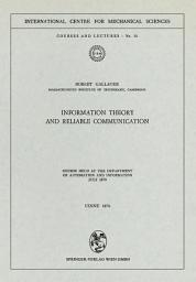 Icon image Information Theory and Reliable Communication: Course held at the Department for Automation and Information July 1970
