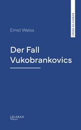 Icon image Der Fall Vukobrankovics