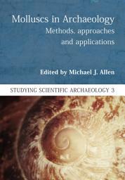 Icon image Molluscs in Archaeology: Methods, Approaches and Applications
