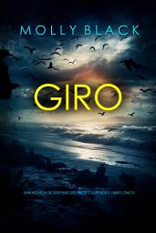 Icon image Giro (Una novela de suspense del FBI de Casey Bolt - Libro cinco)