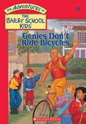 Icon image Genies Don't Ride Bicycles (The Bailey School Kids #8)