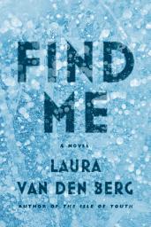 Icon image Find Me: A Novel