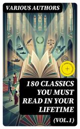 Icon image 180 Classics You Must Read In Your Lifetime (Vol.1): Enriched edition. A Journey Through Timeless Narratives and Imaginative Worlds