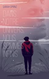 Icon image Dans notre univers, nous sommes infinis
