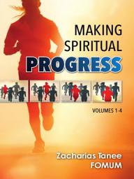 Icon image Making Spiritual Progress (Volumes 1—4)