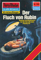 Icon image Perry Rhodan 1604: Der Fluch von Rubin: Perry Rhodan-Zyklus "Die Ennox"