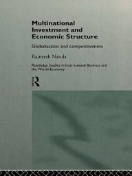 Icon image Multinational Investment and Economic Structure: Globalisation and Competitiveness