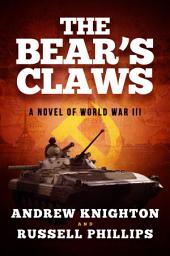 Icon image The Bear's Claws: A Novel of World War III