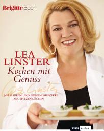 Icon image Kochen mit Genuss: Neue Ideen und Lieblingsrezepte der Spitzenköchin - BRIGITTE-Buch