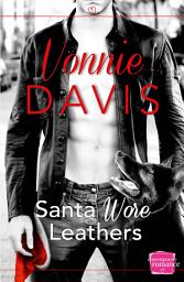 Icon image Santa Wore Leathers (Wild Heat, Book 1)