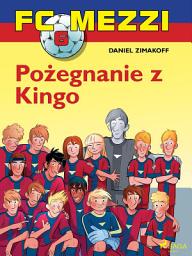 Icon image FC Mezzi 6 - Pożegnanie z Kingo: Tom 6