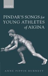 Icon image Pindar's Songs for Young Athletes of Aigina