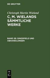 Icon image Singspiele und Abhandlungen