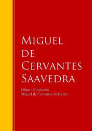 Icon image Obras - Colección de Miguel de Cervantes: Biblioteca de Grandes Escritores
