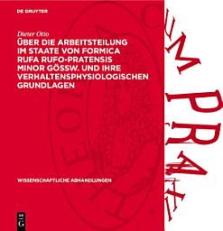 Icon image Über die Arbeitsteilung im Staate von Formica rufa rufo-pratensis minor GÖSSW. und ihre verhaltensphysiologischen Grundlagen: Ein Beitrag zur Biologie der Roten Waldameise