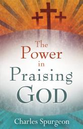 Icon image The Power in Praising God