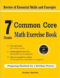 Icon image 7th Grade Common Core Math Exercise Book: Review of Essential Skills and Concepts With 2 Common Core Math Practice Tests