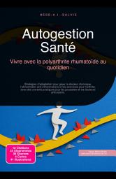 Icon image Autogestion Santé: Vivre avec la polyarthrite rhumatoïde au quotidien