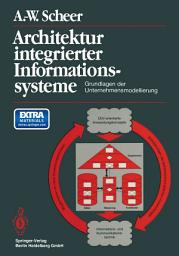 Icon image Architektur integrierter Informationssysteme: Grundlagen der Unternehmensmodellierung