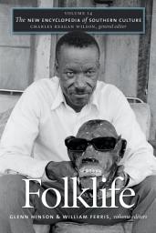 Icon image The New Encyclopedia of Southern Culture: Volume 14: Folklife