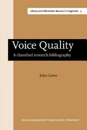 Icon image Voice Quality: A classified research bibliography