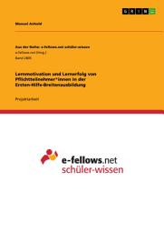 Icon image Lernmotivation und Lernerfolg von Pflichtteilnehmer*innen in der Ersten-Hilfe-Breitenausbildung