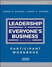 Icon image Leadership is Everyone's Business: Participant Workbook, Edition 2