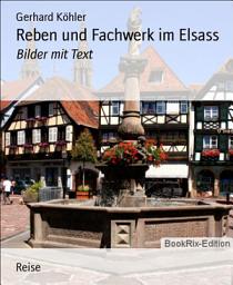 Icon image Reben und Fachwerk im Elsass: Bilder mit Text