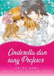 Icon image Cinderella dan sang Profesor: Harlequin Comics