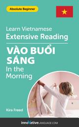 Icon image Vietnamese Extensive Reading: IN THE MORNING: Level 2