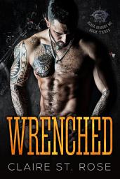 Icon image Wrenched (Book 3): A Dark MC Romance