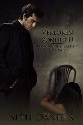Icon image Verloren zonder U: BDSM met de miljardair, Boek twee