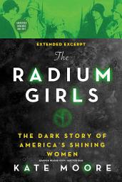 Icon image The Radium Girls Extended Excerpt