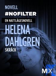 Icon image #nofilter : en nattlägesnovell (specialutgåva)