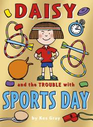 Icon image Daisy and the Trouble with Sports Day
