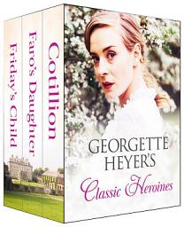 Icon image Georgette Heyer's Classic Heroines