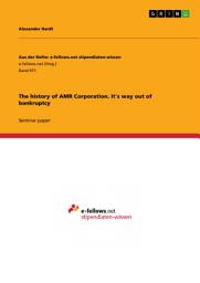 Icon image The history of AMR Corporation. It's way out of bankruptcy