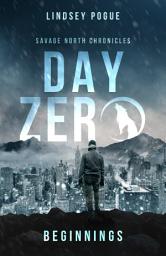 Icon image Day Zero: Savage North Beginnings