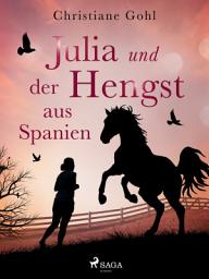 Icon image Julia und der Hengst aus Spanien