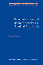 Icon image Demonstratives and Definite Articles as Nominal Auxiliaries