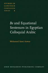 Icon image <i>Be</i> and Equational Sentences in Egyptian Colloquial Arabic