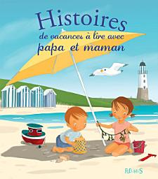 Icon image Histoires de vacances à lire avec papa et maman