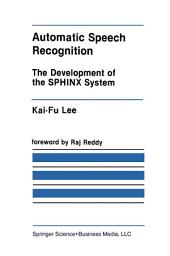 Icon image Automatic Speech Recognition: The Development of the SPHINX System
