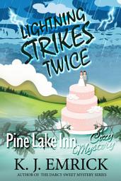Icon image Lightning Strikes Twice: A Pine Lake Inn Cozy (Paranormal) Mystery Book 10
