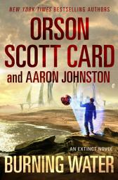 Icon image Burning Water: An Extinct Novel