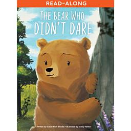 Icon image The Bear Who Didn't Dare Read-Along