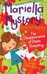 Icon image Mariella Mystery Investigates The Disappearance of Diana Dumpling