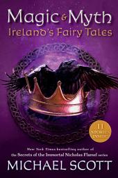 Icon image Magic and Myth: Ireland's Fairy Tales